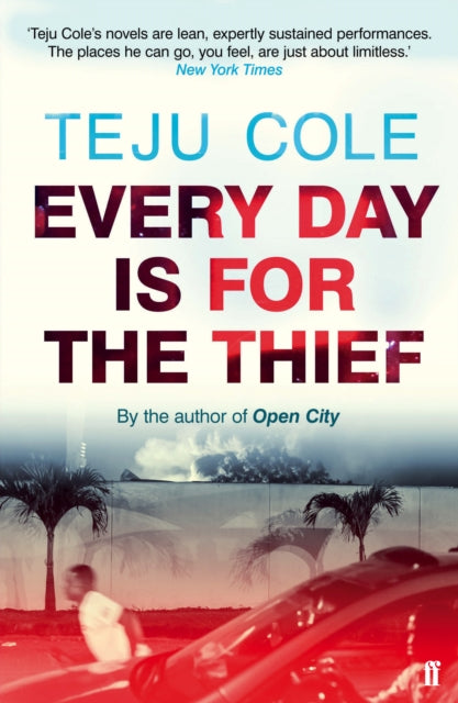 Every Day is for the Thief by Teju Cole - Afrori Books LTD