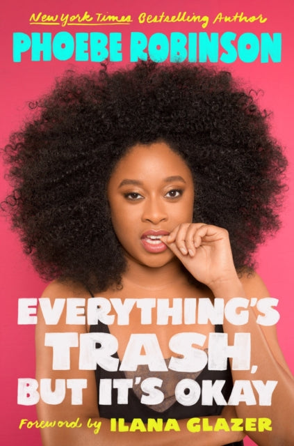 Everything's Trash, But It's Okay : Essays by Phoebe Robinson - Afrori Books LTD