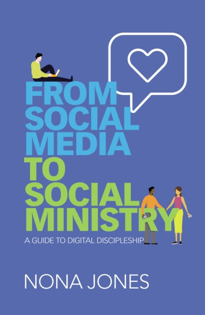 From Social Media to Social Ministry : A Guide to Digital Discipleship by Nona Jones - Afrori Books LTD