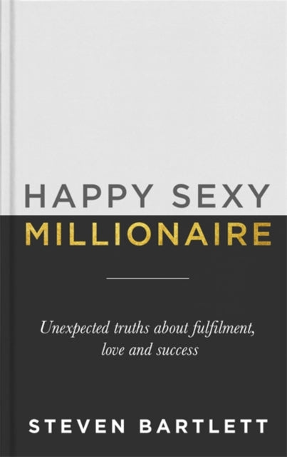 Happy Sexy Millionaire by Steven Bartlett - Afrori Books LTD