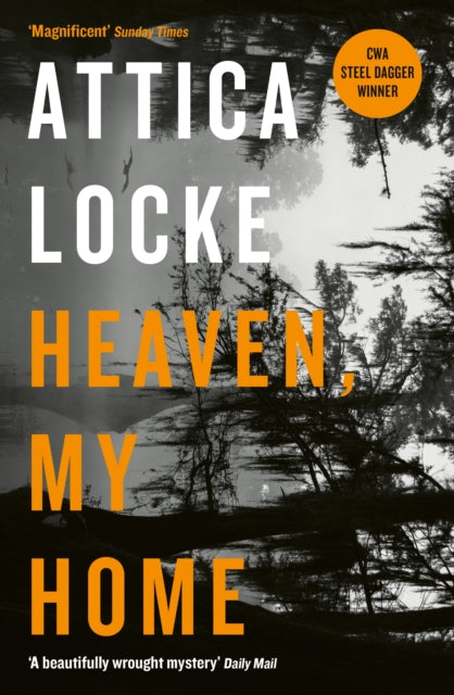 Heaven, My Home by Attica Locke - Afrori Books LTD