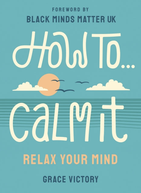 How To Calm It by Grace Victory - Afrori Books LTD