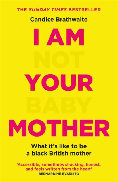 I Am Not Your Baby Mother by Candice Brathwaite - Afrori Books LTD