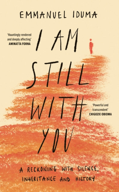 I Am Still With You by Emmanuel Iduma - Afrori Books LTD