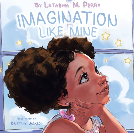 Imagination Like Mine  by Latashia M Perry