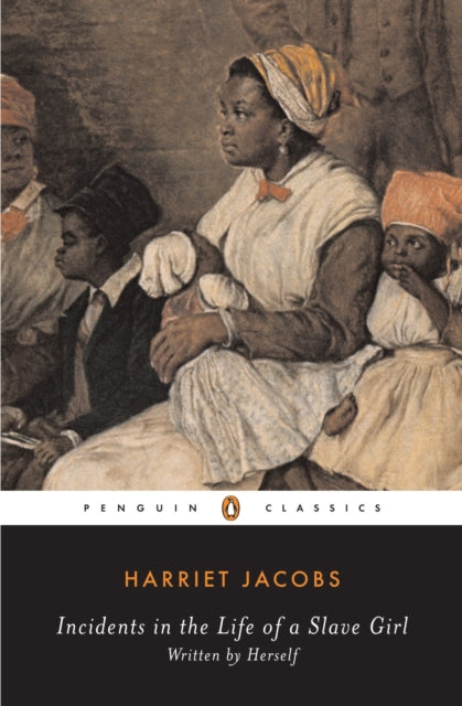 Incidents in the Life of a Slave Girl : Written by Herself by Harriet Jacobs - Afrori Books LTD