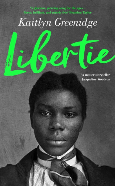 Libertie by Kaitlyn Greenidge - Afrori Books LTD