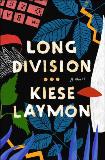 Long Division : A Novel by Kiese Laymon - Afrori Books LTD