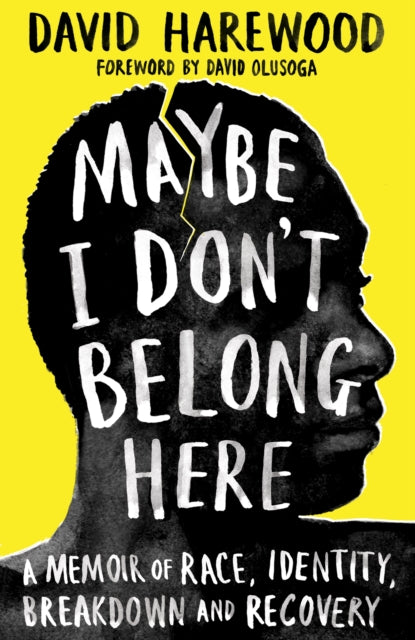 Maybe I Don't Belong Here by David Harewood - Afrori Books LTD