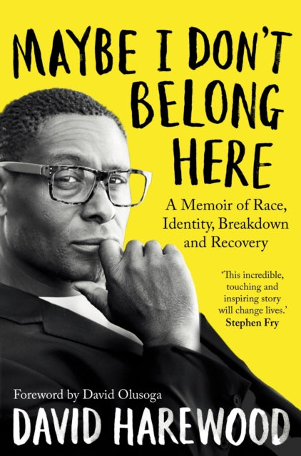 Maybe I Don't Belong Here by David Harewood - Afrori Books LTD
