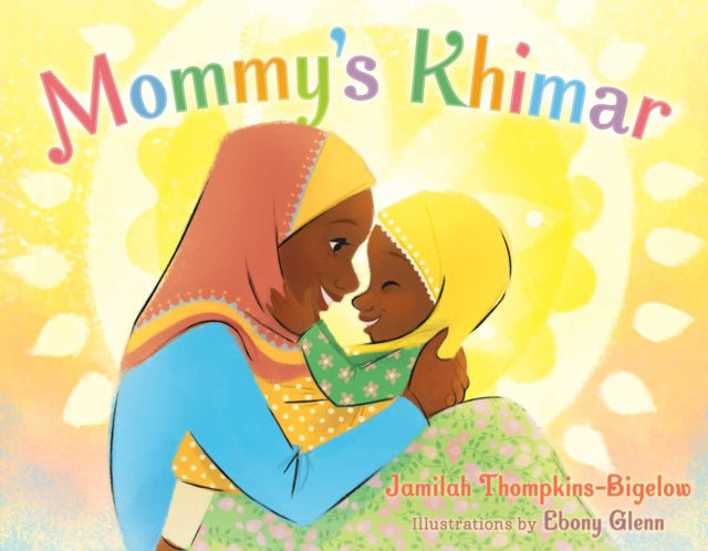 Mommy's Khimar by Jamilah Thompkins-Bigelow - Afrori Books LTD