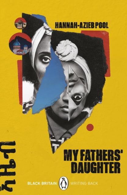 My Fathers' Daughter by Hannah Azieb Pool ,Introduction By Bernardine Evaristo - Afrori Books LTD