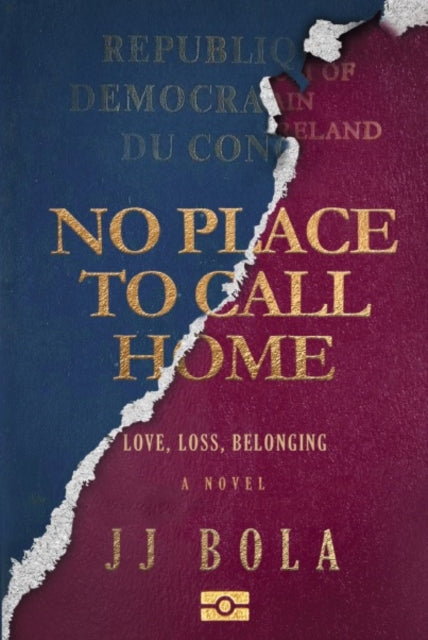 No Place To Call Home : Love, Loss, Belonging by JJ Bola - Afrori Books LTD