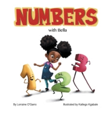 Numbers with Bella by Lorraine O'Garro - Afrori Books LTD