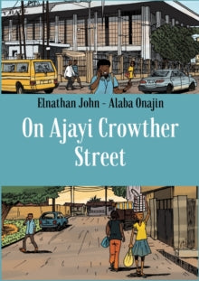 On Ajayi Crowther Street by Elnathan John - Afrori Books LTD