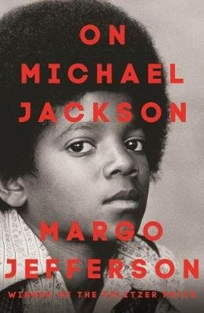 On Michael Jackson by Margo Jefferson - Afrori Books LTD