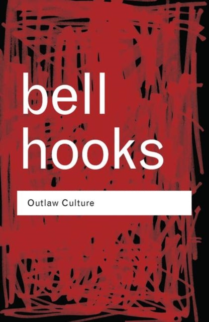 Outlaw Culture: Resisting Representations by bell hooks - Afrori Books LTD