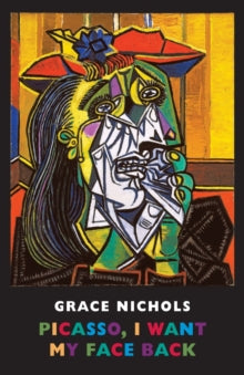 Picasso, I Want My Face Back by Grace Nichols - Afrori Books LTD
