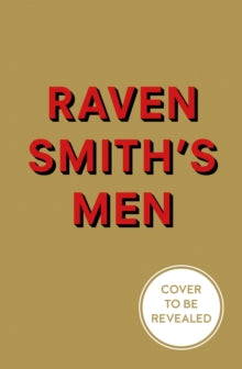 Raven Smith's Men by Raven Smith - Afrori Books LTD