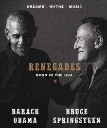 Renegades : Born in the USA by Barack Obama and Bruce Springsteen - Afrori Books LTD
