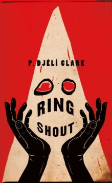 Ring Shout by P.Djeli Clark - Afrori Books LTD
