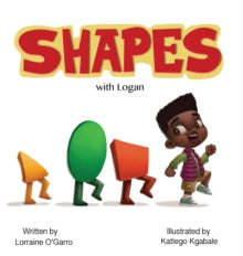 Shapes with Logan by Lorraine O'Garro - Afrori Books LTD