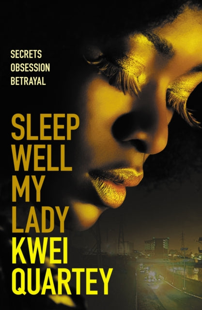 Sleep Well, My Lady by Kwei Quartey - Afrori Books LTD