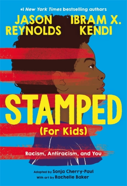 Stamped (For Kids) : Racism, Antiracism, and You by Jason Reynolds - Afrori Books LTD
