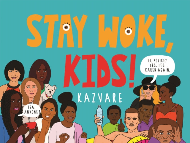 Stay Woke, Kids! by Kazvare - Afrori Books LTD