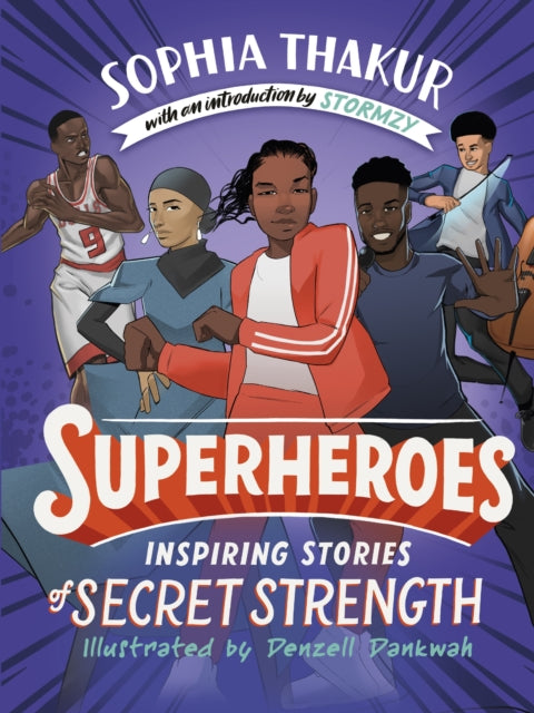 Superheroes : Inspiring Stories of Secret Strength by Sophia Thakur - Afrori Books LTD