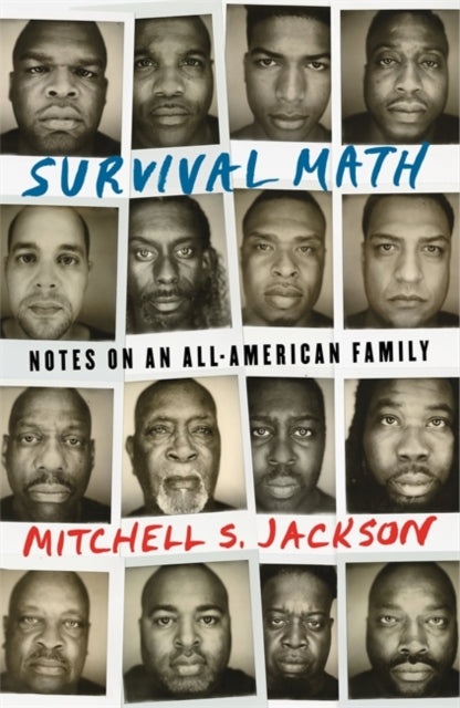 Survival Math : Notes on an All-American Family by Mitchell S. Jackson - Afrori Books LTD