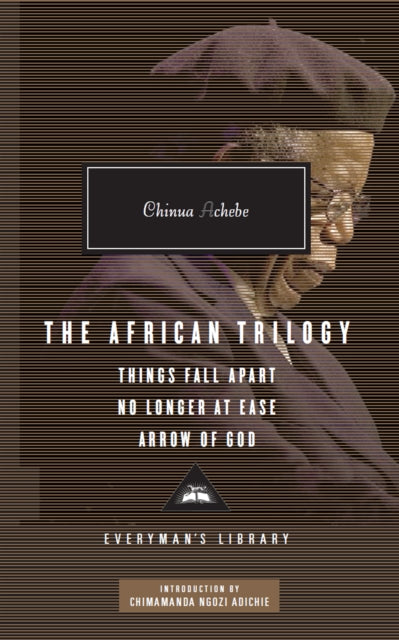 The African Trilogy: Things Fall Apart No Longer at Ease Arrow of God by Chinua Achebe - Afrori Books LTD