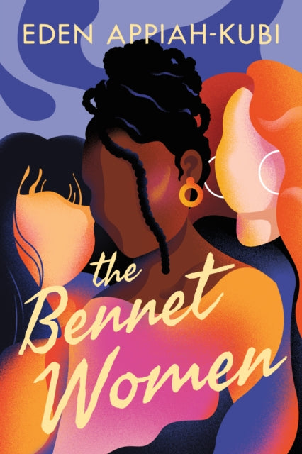 The Bennet Women by Eden Appiah-Kubi - Afrori Books LTD