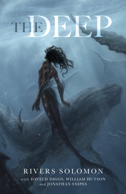 The Deep by Rivers Solomon - Afrori Books LTD