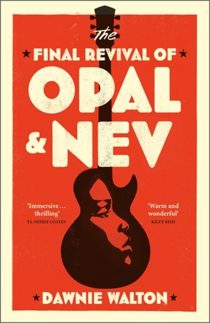 The Final Revival of Opal & Nev by Dawnie Walton - Afrori Books LTD