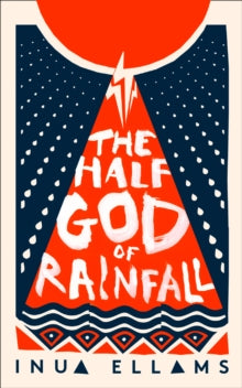 The Half-God of Rainfall by Inua Ellams - Afrori Books LTD