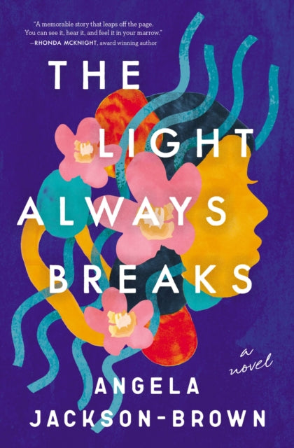 The Light Always Breaks by Angela Jackson-Brown - Afrori Books LTD