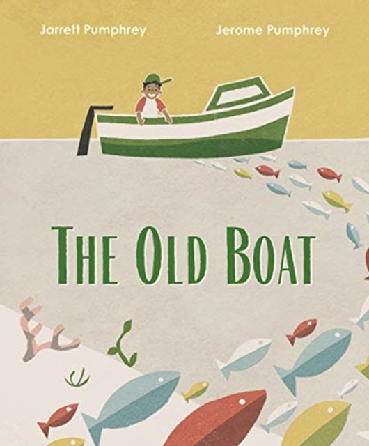 The Old Boat by Jarrett Pumphrey and Jerome Pumphrey - Afrori Books LTD
