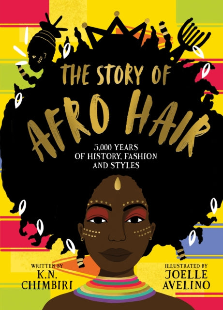 The Story of Afro Hair by K.N. Chimbiri - Afrori Books LTD