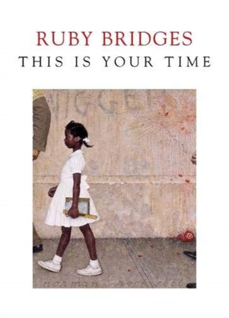This is Your Time by Ruby Bridges - Afrori Books LTD