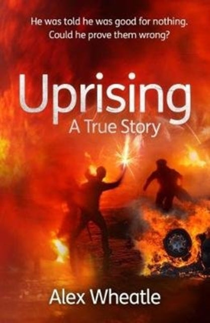 Uprising : A True Story by Alex Wheatle - Afrori Books LTD