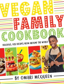 Vegan Family Cookbook by Omari McQueen - Afrori Books LTD