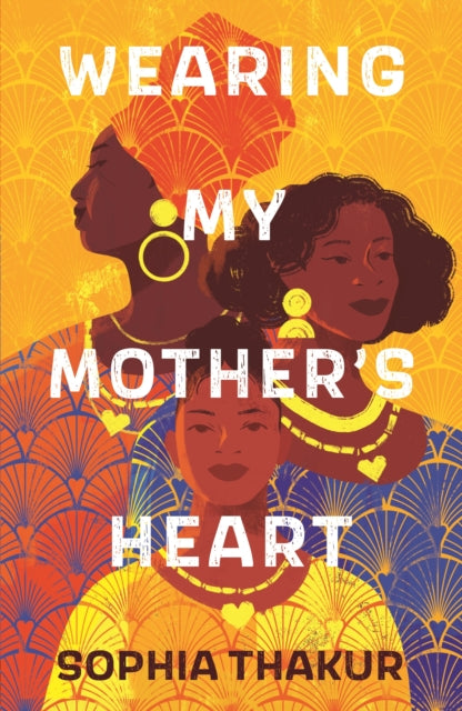 Wearing My Mother's Heart by Sophia Thakur - Afrori Books LTD