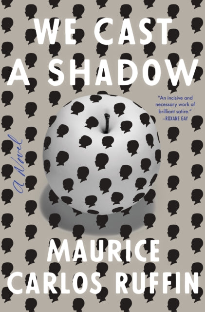 We Cast a Shadow by Maurice Carlos Ruffin - Afrori Books LTD