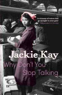 Why Don't You Stop Talking by Jackie Kay - Afrori Books LTD
