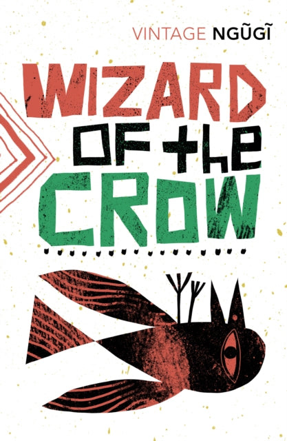 Wizard of the Crow by Ngugi wa Thiong'o - Afrori Books LTD