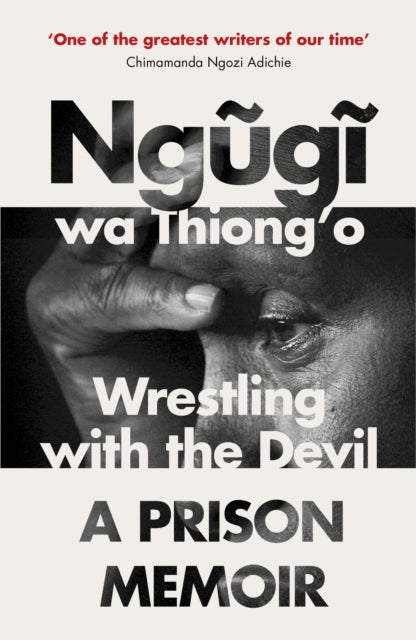 Wrestling with the Devil by Ngugi wa Thiong'o - Afrori Books LTD