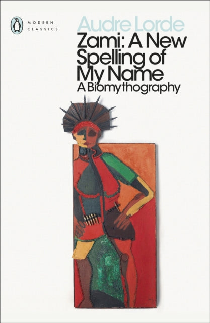 Zami : A New Spelling of my Name by Audre Lorde - Afrori Books LTD