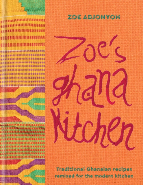 Zoe's Ghana Kitchen by Zoe Adjonyoh - Afrori Books LTD