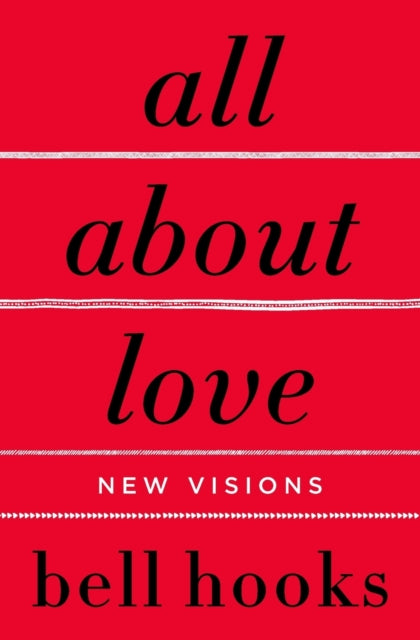 All About Love : New Visions by bell hooks - Afrori Books LTD